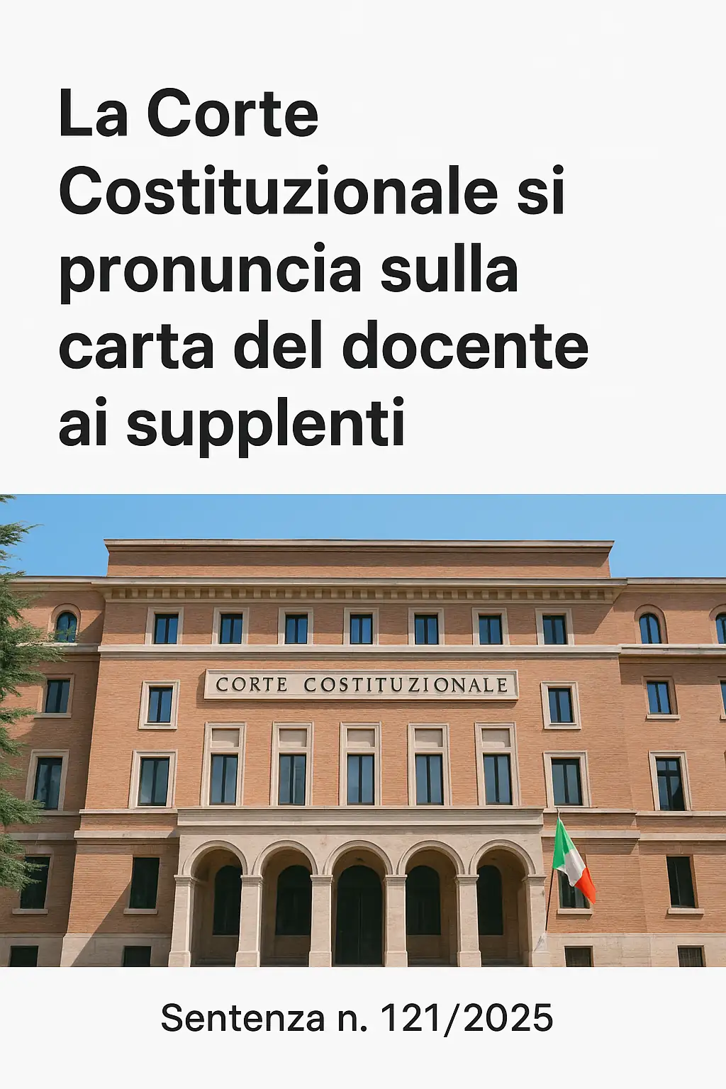 La Corte Costituzionale italiana, sentenza n. 121/2025 sulla carta del docente ai supplenti